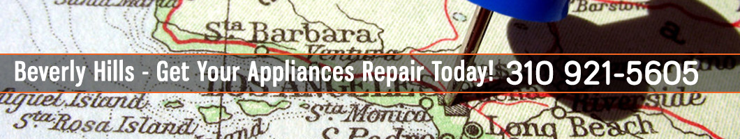 Beverly Hills Appliances Repair and Service. Tel: (800) 530-7906