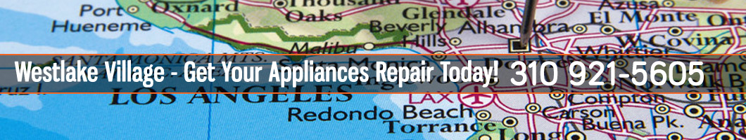 Westlake Village Appliances Repair and Service. Tel: (800) 530-7906